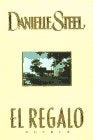 EL REGALO.. | Danielle Steel