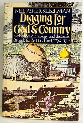 DIGGING FOR GOD AND COUNTRY.. | Neil Asher Silberman