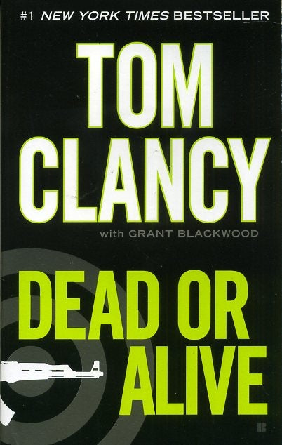 DEAD OR ALIVE.. | Tom Clancy
