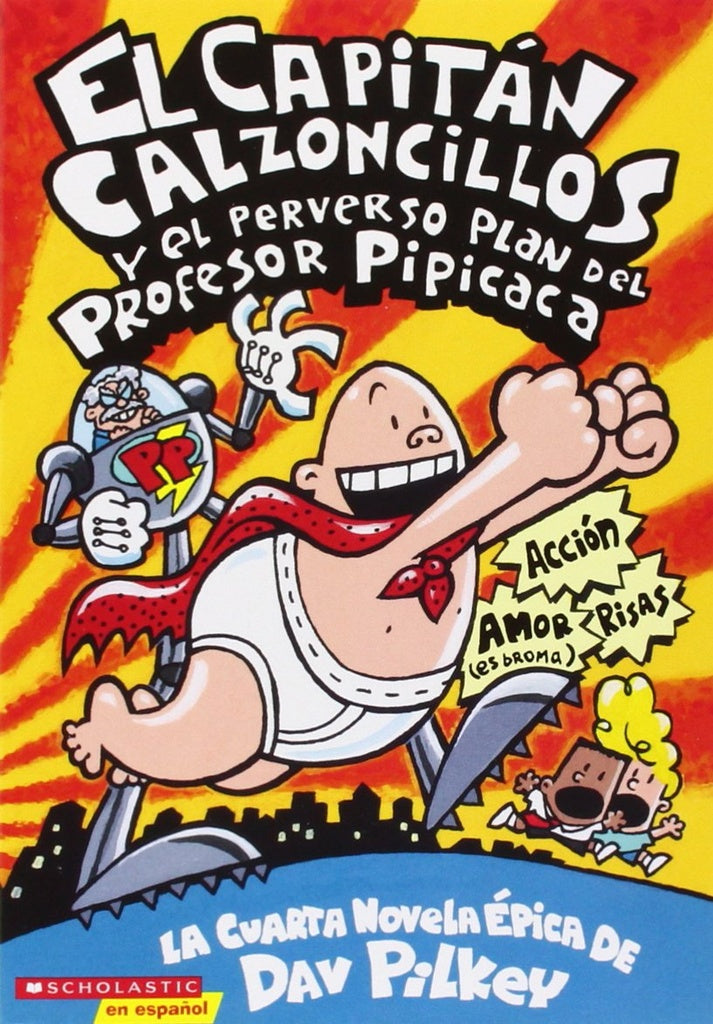 EL CAPITAN CALZONCILLOS Y EL PERVERSO PLAN | Dav Pilkey