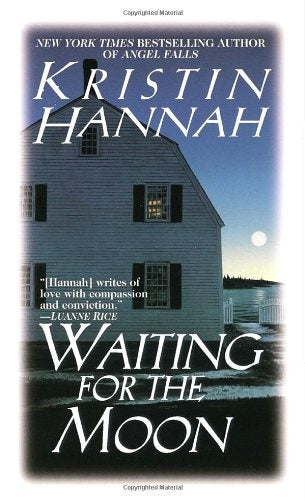 WAITING FOR THE MOON | Kristin Hannah