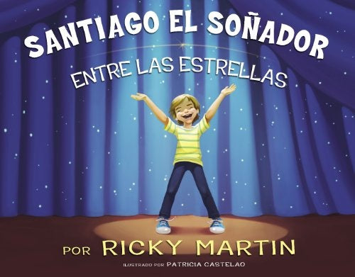 Santiago el soñador entre las estrellas | Ricky Martin