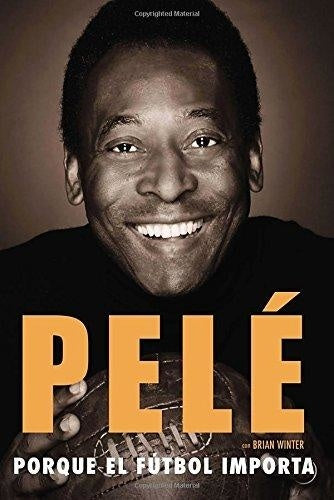 Pelé. Porque el fútbol importa