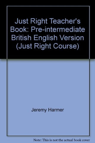 JUST RIGHT PRE-INT.  Tch