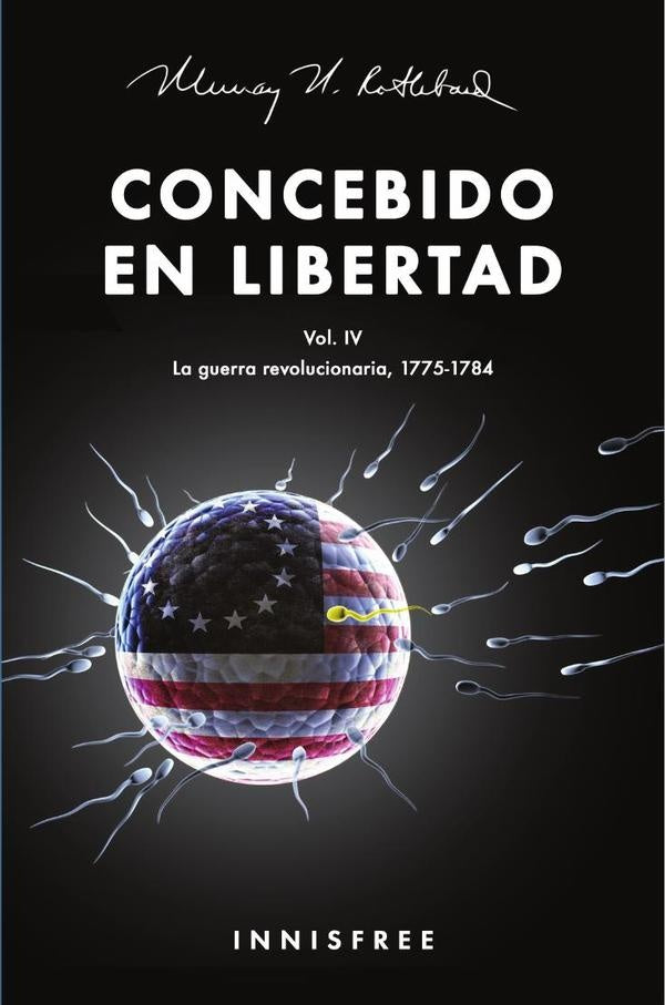 Concebido en libertad vol. Iv  | MURRAY N ROTHBARD