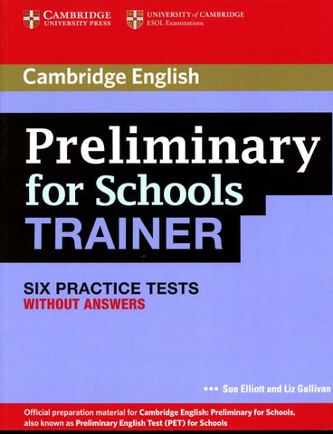 PRELIMINARY FOR SCHOOLS TRAINER WO/KEY