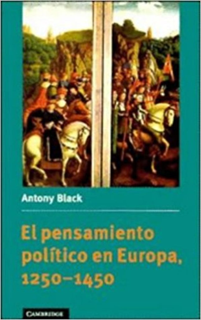 El pensamiento polÃ­tico en Europa (1250-1450) | Antony Black