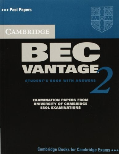 CAMBRIDGE BEC VANTAGE 2. STUDENT S BOOK WITH ANSWERS
