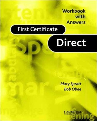 First certificate Direct Workbook | Mary Spratt - Bob Obee