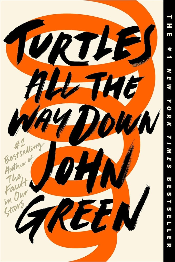 TURTLES ALL THE WAY DOWN | John Green