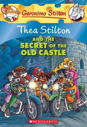THEA STILTON AND THE SECRET OF THE OLD CASTLE
