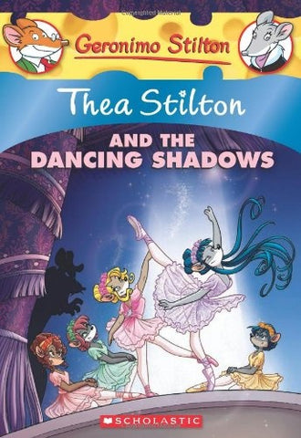 THEA STILTON AND THE DANCING SHADOWS