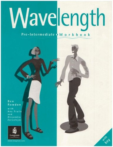 Wavelength Pre-intermediate Workbook with key | Ben Rowdon