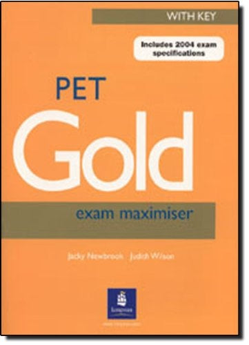 PET Gold Exam Maximizer with key Revised Edition