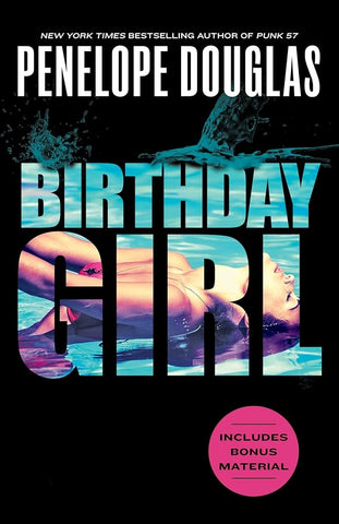 BIRTHDAY GIRL.. | PENELOPE DOUGLAS