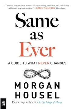 SAME AS EVER.. | Morgan Housel