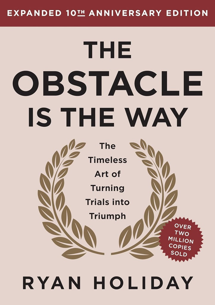 THE OBSTACLE IS THE WAY EXPANDED 10TH ANNIVERSARY EDITION.. | RYAN  HOLIDAY