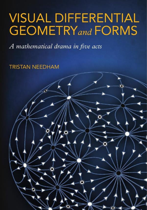 Visual Differential Geometry and Forms | Tristan Needham