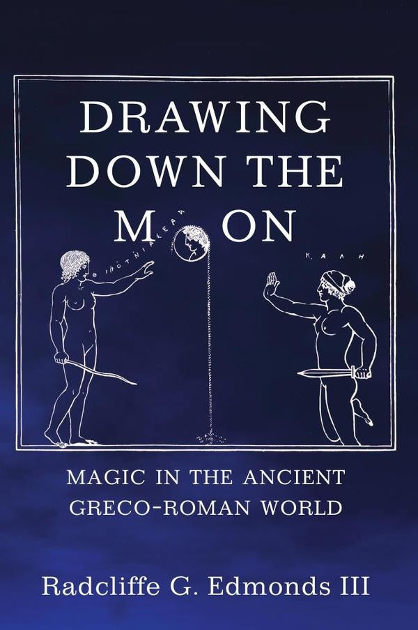 Drawing Down the Moon | Radcliffe G. Edmonds III