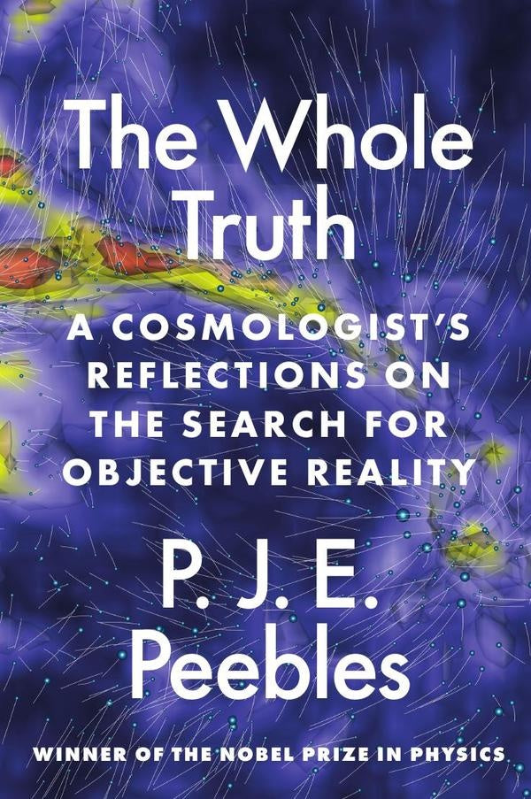The Whole Truth | P. J. E. Peebles