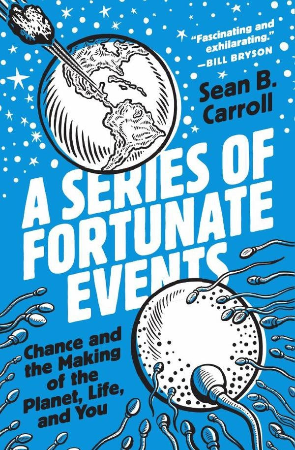 A Series of Fortunate Events | Sean B. Carroll