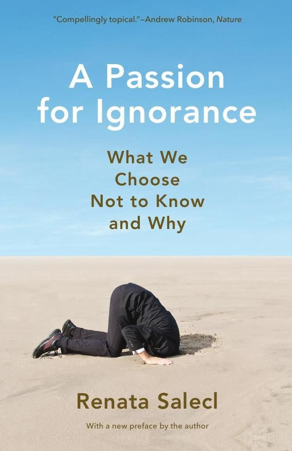 A Passion for Ignorance | Renata Salecl