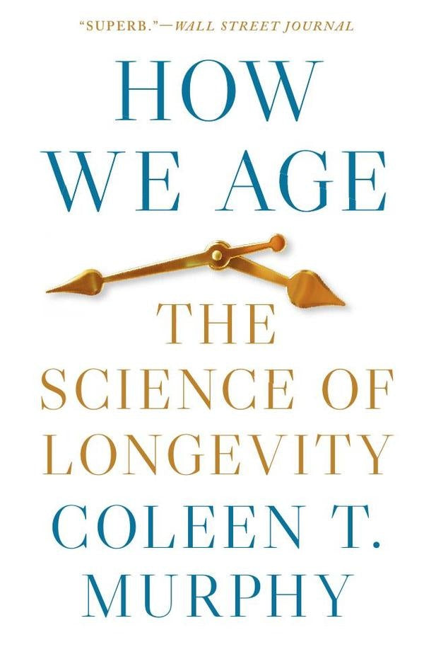 How We Age | Coleen T. Murphy