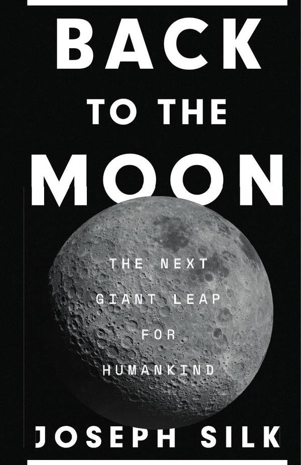 Back to the Moon | Joseph Silk