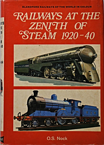 RAILWAYS AT THE ZENITH OF STEAM 1920 - 40.. | O.S NOCK