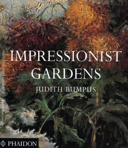 IMPRESSIONIST GARDENS | JUDITH BUMPUS