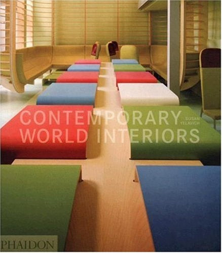 CONTEMPORARY WORLD INTERIORS | SUSAN YELAVICH