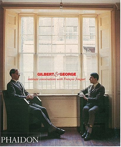 GILBERT & GEORGE | FRANÇOIS JONQUET
