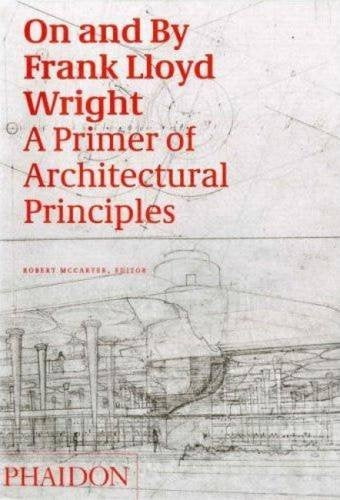 ON AND BY FRANK LLOYD WRIGHT | ROBERT MCCARTER