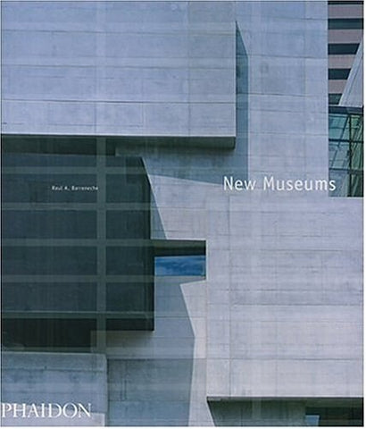 NEW MUSEUMS | RAUL A. BARRENECHE