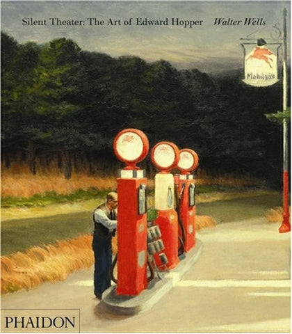 SILENT THEATER: THE ART OF EDWARD HOPPER | WALTER WELLS