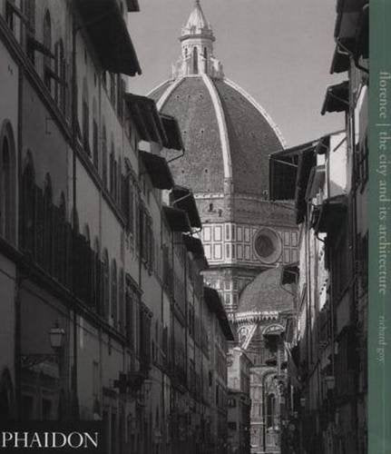 FLORENCE: THE CITY AND ITS ARCHITECTURE | RICHARD GOY