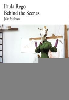 PAULA REGO: BEHIND THE SCENES | JOHN MCEWEN