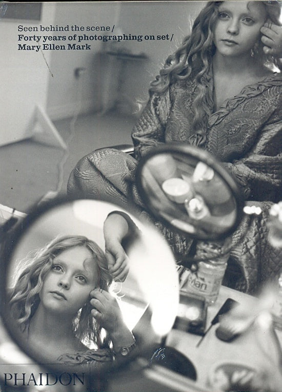 SEEN BEHIND THE SCENE | MARY ELLEN MARK