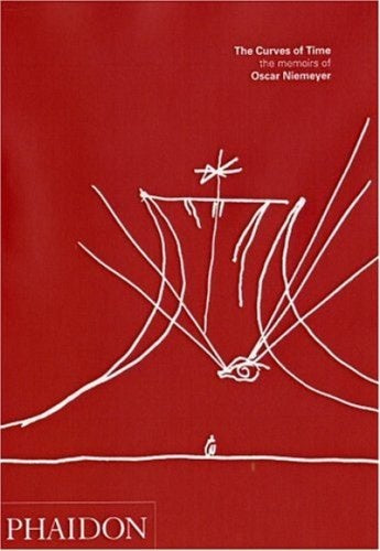 CURVES OF TIME, THE | OSCAR NIEMEYER