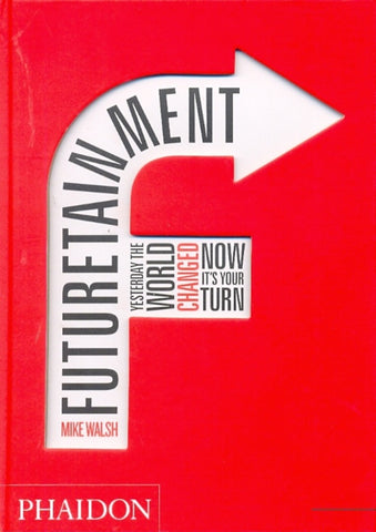 FUTURETAINMENT | MIKE WALSH