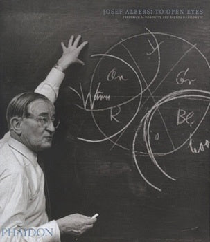 JOSEF ALBERS: TO OPEN EYES | F. / DANILOWITZ  B. HOROWITZ