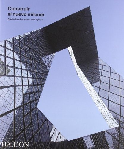 ESP CONSTRUIR EL NUEVO MILENIO | EDITORES DE PHAIDON