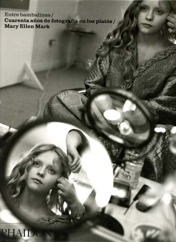 ESP ENTRE BAMBALINAS. CUARENTA AÑOS DE FOTOGRAFIA EN LOS PLA | MARY ELLEN MARK