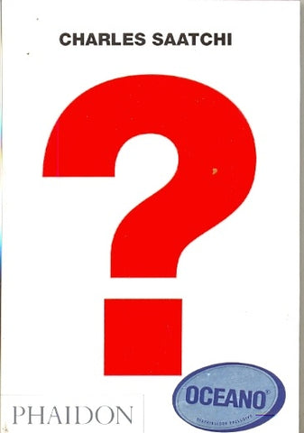 CHARLES SAATCHI: QUESTION | CHARLES SAATCHI