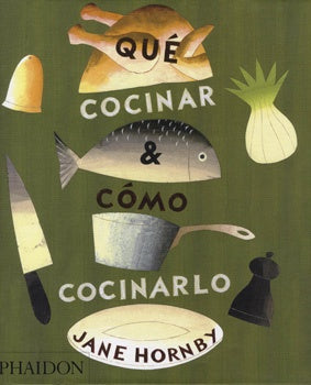 Qué cocinar, cómo cocinar | JANE HORNBY
