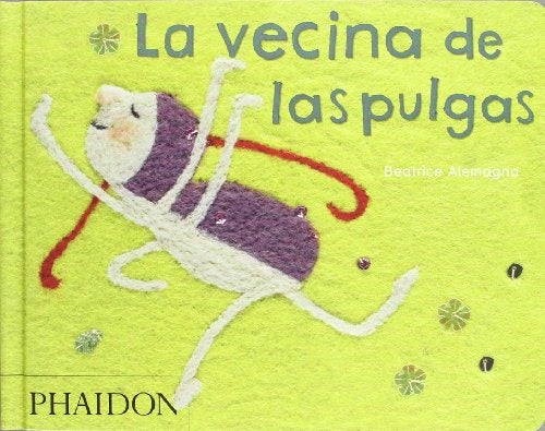 LA VECINA DE LAS PULGAS.. | Beatrice Alemagna