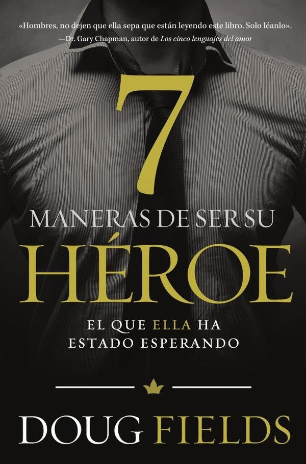 Siete maneras de ser su héroe | Doug Fields