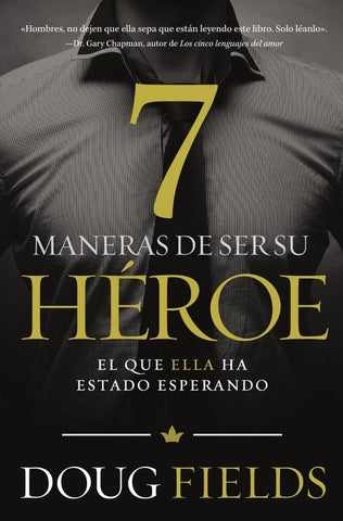 Siete maneras de ser su héroe | Doug Fields