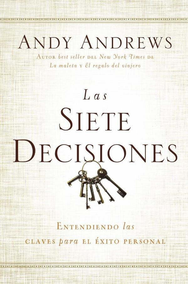 Las siete decisiones | Andy Andrews
