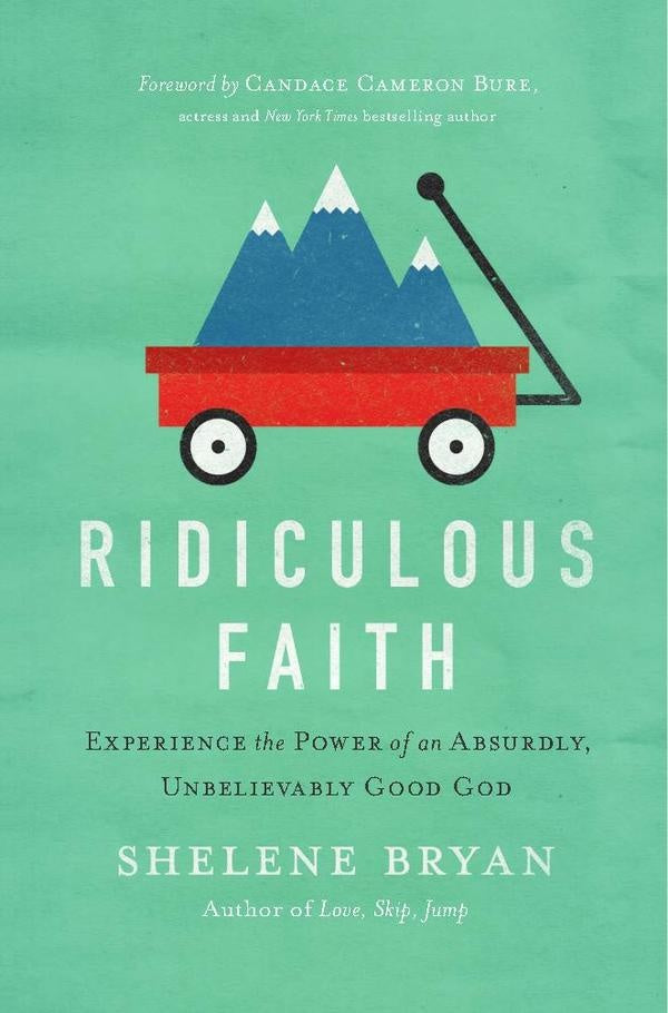 Ridiculous Faith | Shelene Bryan